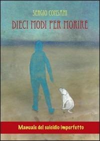 Dieci modi per morire - Sergio Consani - copertina