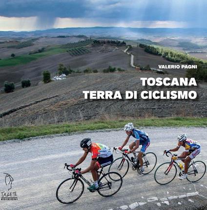 Toscana terra di ciclismo - Valerio Pagni - copertina