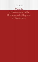 Manola e l'invenzione della Biblioteca dei Ragazzi di Pontedera