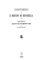Goffredo o l'orfano di Riparbella. Racconto degli ultimi tempi della Repubblica di Pisa