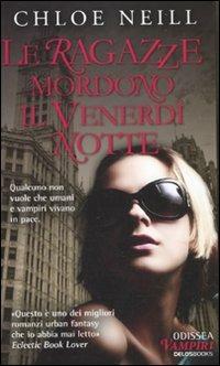 Le ragazze mordono il venerdì notte. Vampiri di Chicago. Vol. 2 - Chloe Neill - copertina