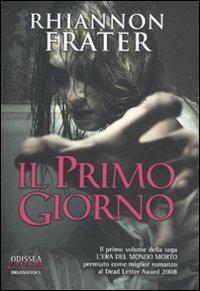 Il primo giorno - Rhiannon Frater - copertina