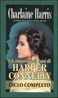 Gli inquietanti casi di Harper Conelly: L'ultimo istante-Il segreto della tomba-Tomba a sorpresa-Una tomba fredda ghiacciata - Charlaine Harris - copertina