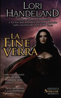 La fine verrà. Cronache della Fenice. Vol. 3