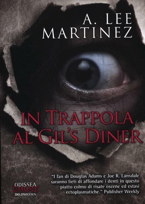 In trappola al Gil's Diner - Lee A. Martinez - copertina