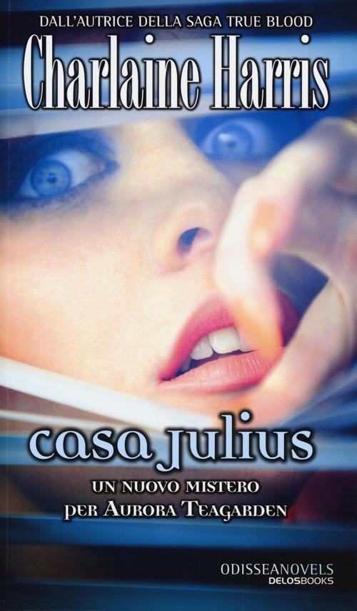 Casa Julius - Charlaine Harris - copertina