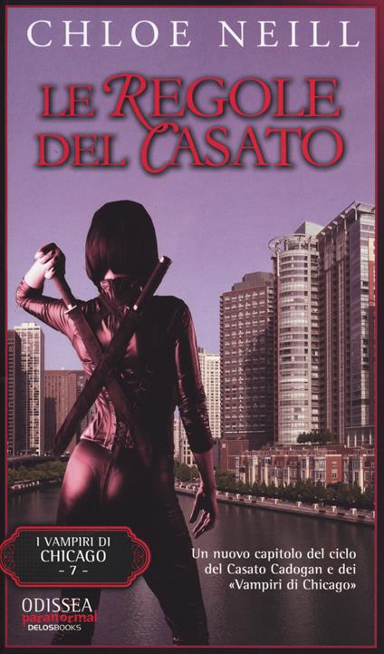 Le regole del casato. Vampiri di Chicago. Vol. 7 - Chloe Neill - copertina