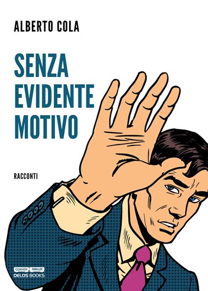 Senza evidente motivo - Alberto Cola - copertina