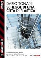 Schegge di una città di plastica