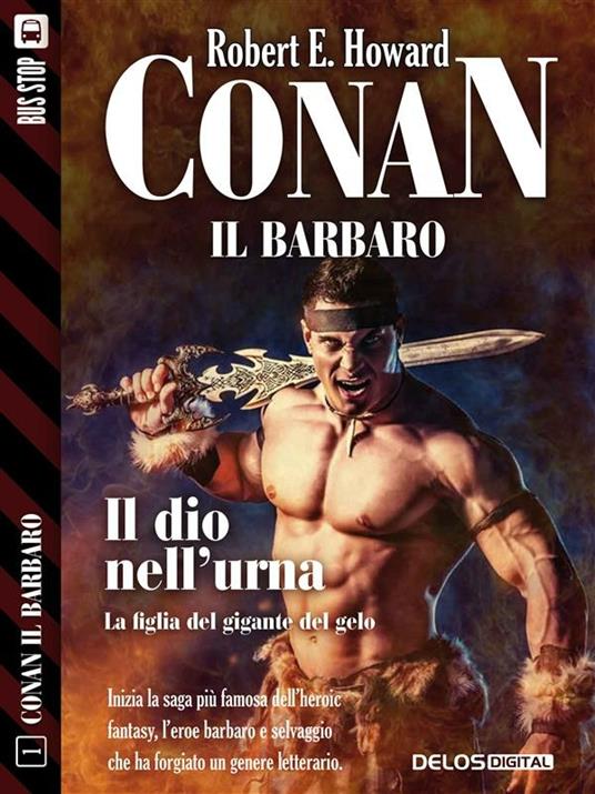 Conan e il dio nell'urna - Robert E. Howard - ebook
