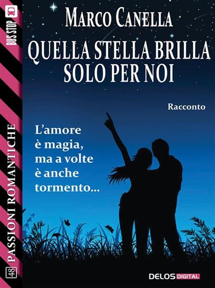 Quella stella brilla solo per noi - Marco Canella - ebook