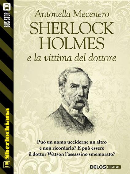 Sherlock Holmes e la vittima del dottore - Antonella Mecenero - ebook