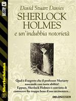 Sherlock Holmes e un'indubbia notorietà