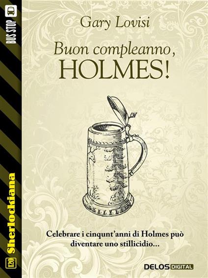 Buon compleanno, Holmes! - Gary Lovisi - ebook