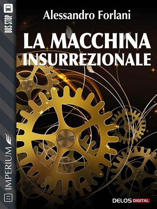 La macchina insurrezionale - Alessandro Forlani - ebook