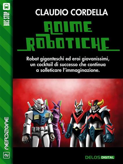 Anime robotiche - Claudio Cordella - ebook