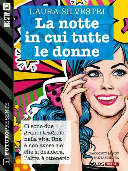 La notte in cui tutte le donne - Laura Silvestri - ebook