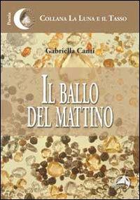 Il ballo del mattino - Gabriella Canti - copertina