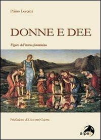 Donne e dee. Figure dell'eterno femminino - Primo Lorenzi - copertina