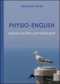 Physio-english. Inglese scientifico per fisioterapisti - Giuseppe Verde - copertina