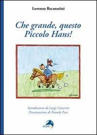 Che grande, questo piccolo Hans! - Lorenzo Recanatini - copertina