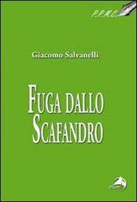 Fuga dallo scafandro - Giacomo Salvanelli - copertina