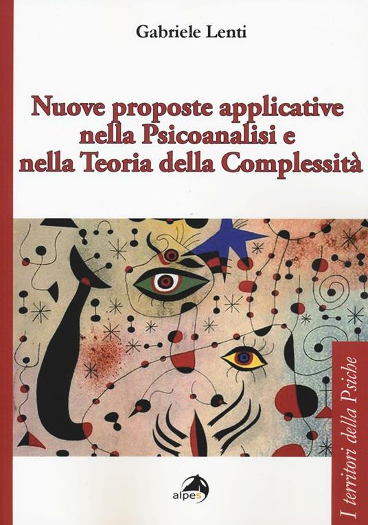 Nuove proposte applicative nella psicoanalisi e nella teoria della complessità - Gabriele Lenti - copertina