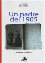 Un padre del 1905. Il diario di Francesco