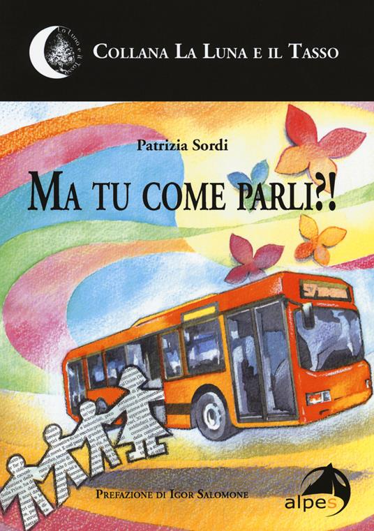 Ma tu come parli?! - Patrizia Sordi - copertina