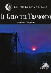 Il gelo del tramonto - Gianluca Giaquinto - copertina