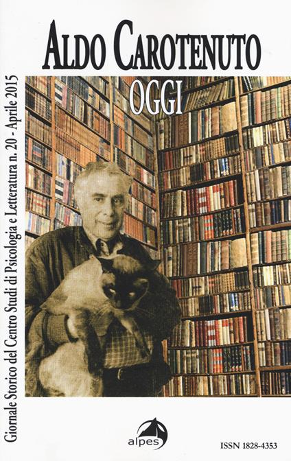 Giornale storico del centro studi di psicologia e letteratura. Vol. 20: Aldo Carotenuto. Oggi - copertina