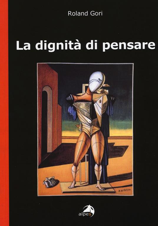 La dignità di pensare - Roland Gori - copertina