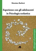 Esperienze con gli adolescenti in psicologia scolastica