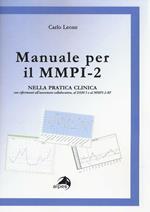 Manuale per il MMPI-2. Nella pratica clinica con riferimenti all'assessment collaborativo, al DSM e al MMPI-2-RF