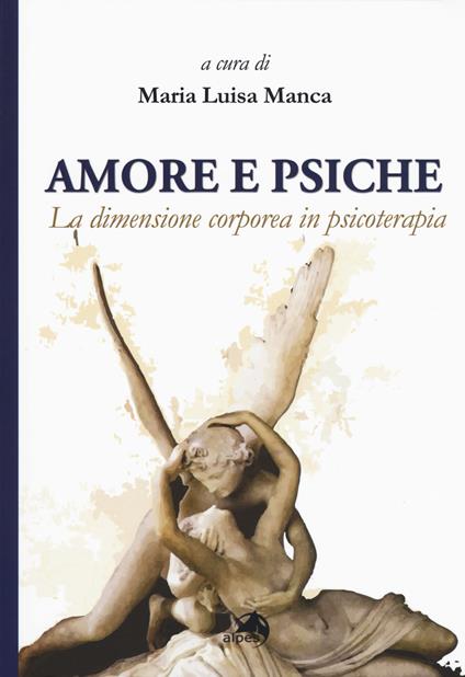 Amore e Psiche. La dimensione corporea in psicoterapia - copertina