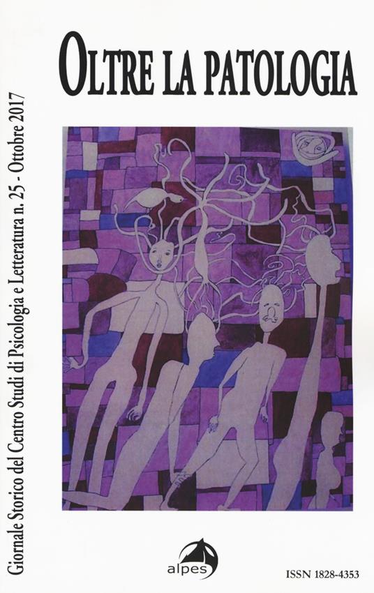 Giornale storico del centro studi di psicologia e letteratura (2017). Vol. 25: Oltre la patologia (Ottobre). - copertina