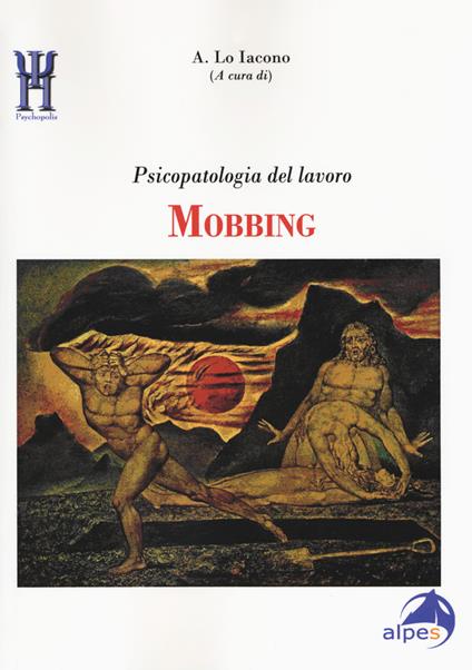 Mobbing. Psicopatologia del lavoro - copertina