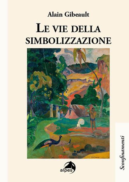 Le vie della simbolizzazione - Alain Gibeault - copertina