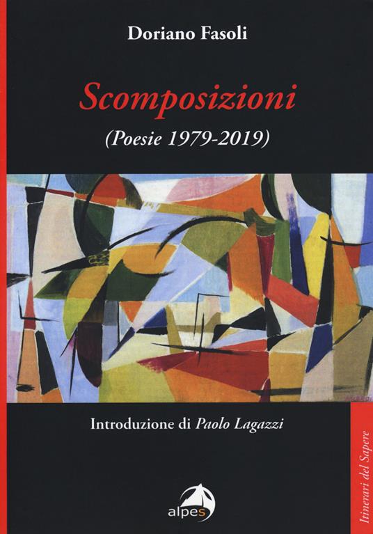 Scomposizioni. Poesie (1979-2019) - Doriano Fasoli - copertina