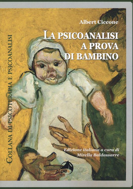 La psicoanalisi a prova di bambino - Albert Ciccone - copertina