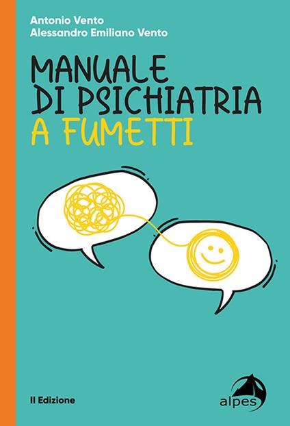 Manuale di psichiatria a fumetti - Alessandro Emiliano Vento,Antonio Vento - copertina