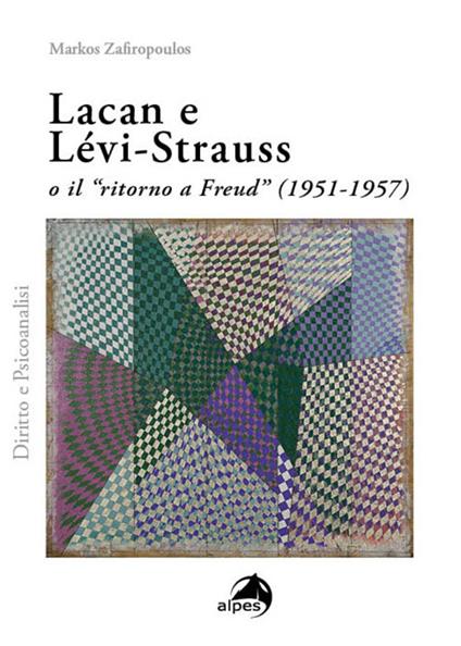 Lacan e Lévi-Strauss o il «ritorno a Freud» (1951-1957) - Markos Zafiropoulos - copertina