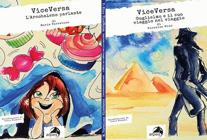 ViceVersa: Guglielmo e il suo viaggio nel viaggio-L'Arcobaleno parlante - Veronica Nino,Maria Varsalona - copertina