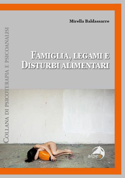 Famiglia, legami e disturbi alimentari - Mirella Baldassarre - copertina