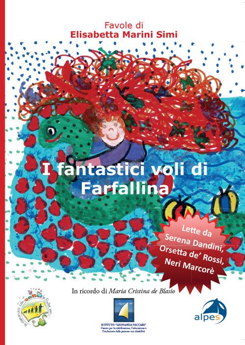 I fantastici voli di farfallina. Ediz. illustrata. Con QR Code - Elisabetta Marini - copertina