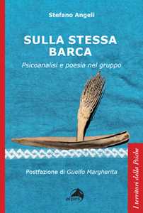 Libro Sulla stessa barca. Psicoanalisi e poesia nel gruppo Stefano Angeli