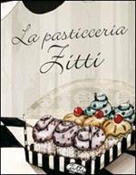 La pasticceria Zitti. Ediz. illustrata