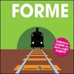 Le forme. Ediz. illustrata