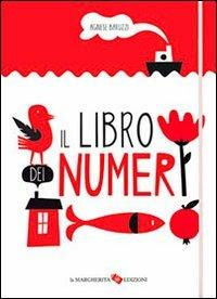 Il libro dei numeri. Ediz. illustrata - Agnese Baruzzi - copertina