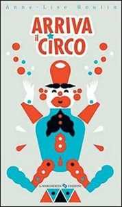 Arriva il circo. Con adesivi. Ediz. illustrata